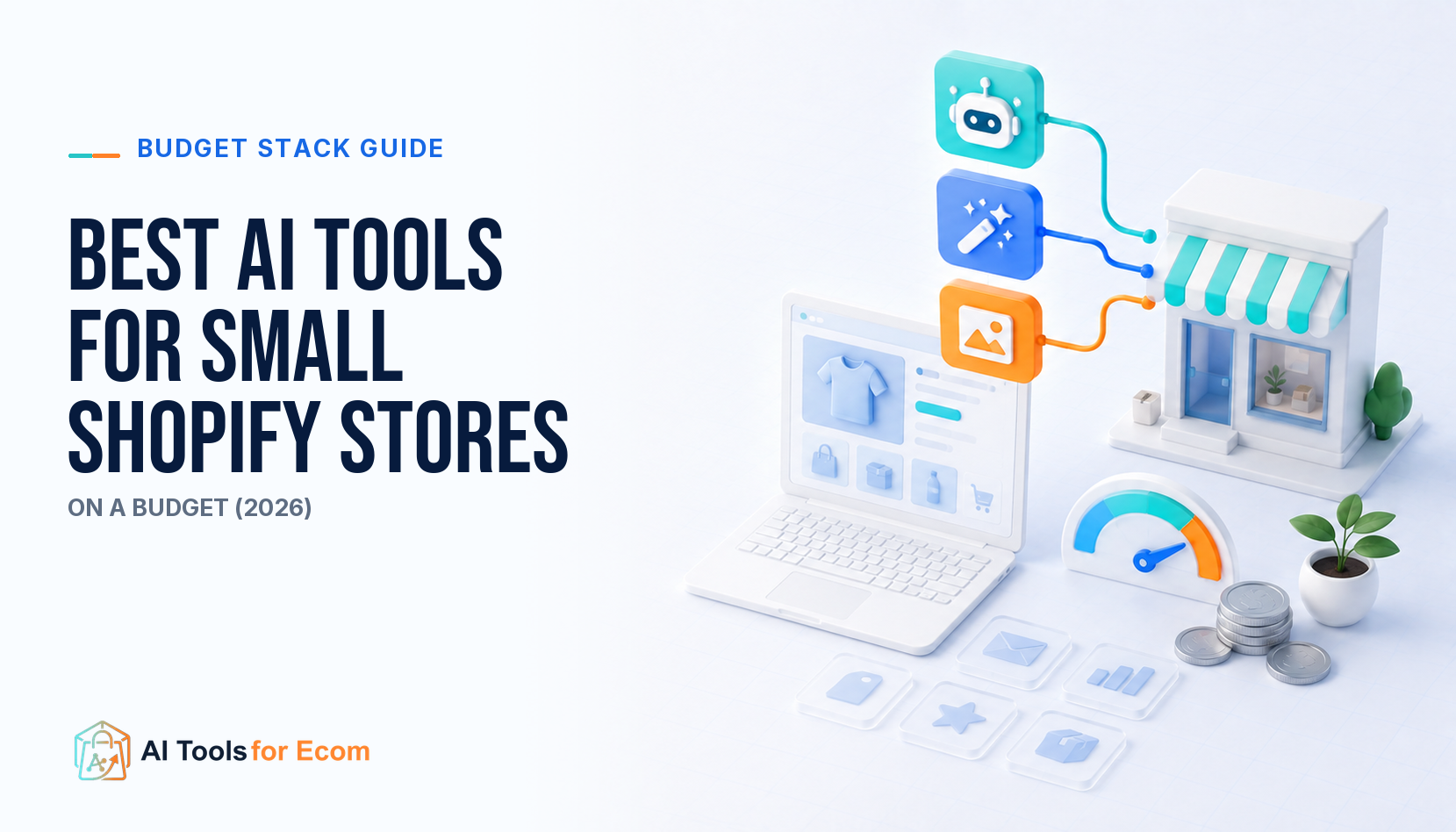 A lean AI tool stack for a small Shopify store operating on a limited budget