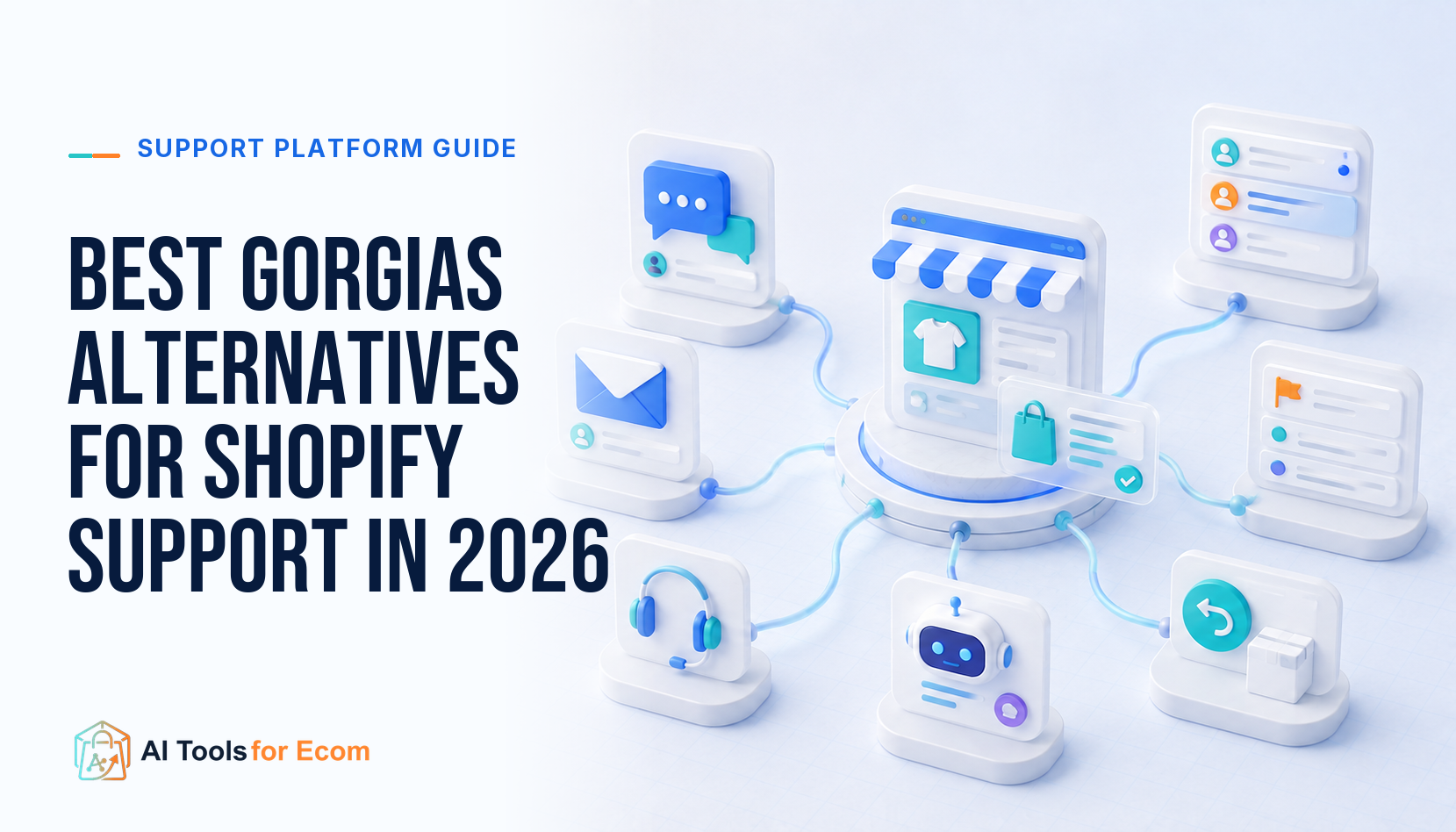 Best Gorgias alternatives for Shopify customer support in 2026